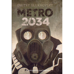 Metro 2034 - Dmitry Glukhovsky