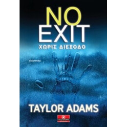 No Exit: Χωρίς Διέξοδο - Taylor Adams