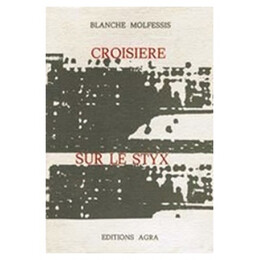 Croisière Sur Le Styx - Blanche Molfessis