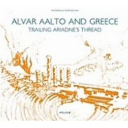 Alvar Aalto And Greece - Konstantinos Xanthopoulos