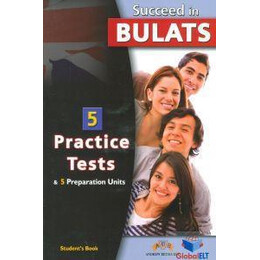 Succeed in Bulats (5 Practice Tests & 5 Preparation Units) Student's Book