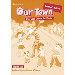Our Town one-Year Course for Juniors Workbook Teacher's