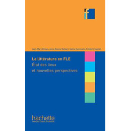 Collection f : la Litterature en fle (Etat des Lieux et Nouvelles Respectives)