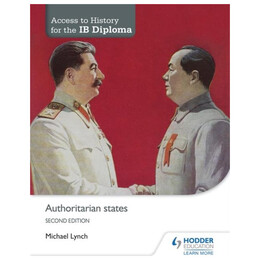 Access to History for the IB Diploma: Authoritarian States Second Edition