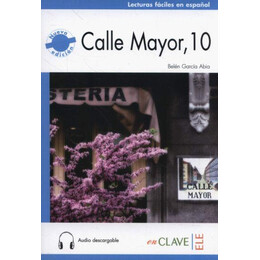 Lecturas Faciles en Espanol - Calle Mayor, 10 (+audio Descargable)