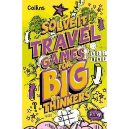 Travel Games for big Thinkers : More Than 120 fun Puzzles for Kids Aged 8 and Above