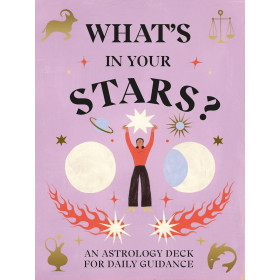 Whats in Your Stars? an Astrology Deck for Daily Guidance