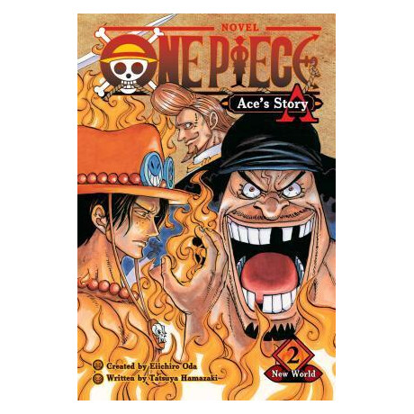 One Piece: Ace's Story vol 02: new World