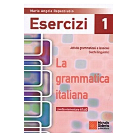 La Grammatica Italiana Esercizi 1 - Maria Angela Rapacciulo