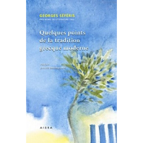 Quelques Points De La Tradition Grecque Moderne - Georges Séféris