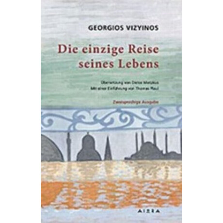 Die Einzige Reise Seines Lebens - Georgios Vizyinos
