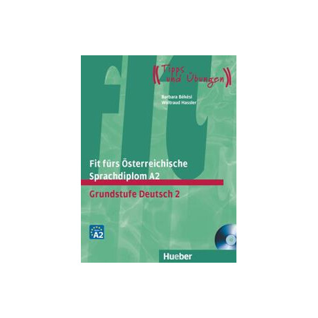 Fit Furs Osterreichische Sprachdiplom a2 Kursbuch (+cd) "tipps und Ubungen" Fit Furs Osterreichische Sprachdiplom a2 Kursbuch (+cd) "tipps und Ubungen"
