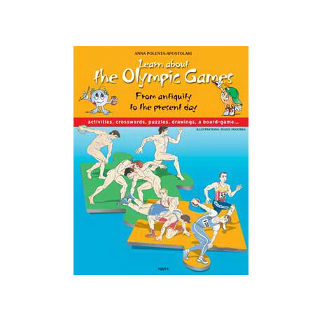 Learn about the Olympic Games From antiquity to the present / Μαθαίνω για τους Ολυμπιακούς Αγώνες, από την αρχαιότητα μέχρι σήμερα
