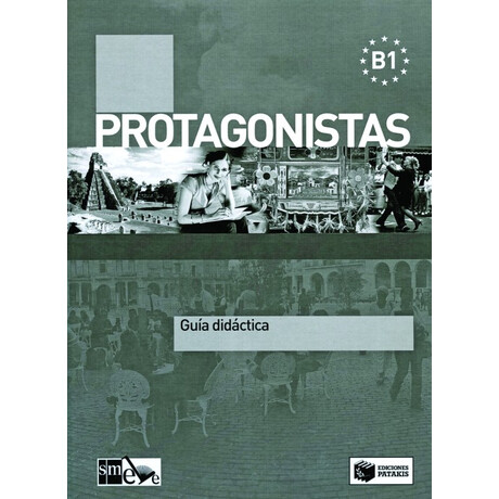 Protagonistas b1 – Guía Didáctica