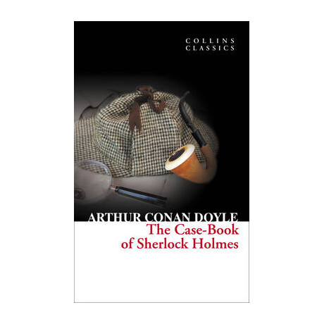 The Case-Book of Sherlock Holmes