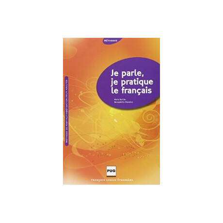 Je Parle, je Pratique le Francais Eleve Methode
