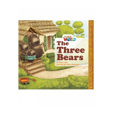 Our World Readers: the Three Bears - Bret. ed.
