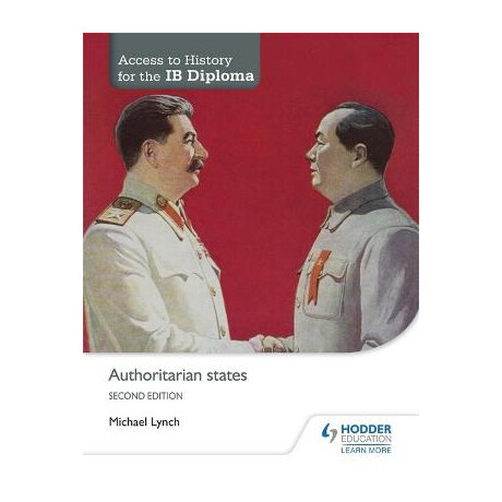 Access to History for the ib Diploma : Authoritarian States