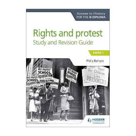 Access to History for the ib Diploma Rights and Protest Study and Revision Guide