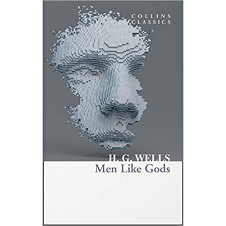 Collins Classics : men Like Gods pb a