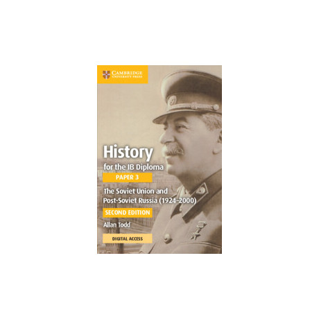 History for the ib Diploma Paper 3 the Soviet Union and Post-Soviet Russia (1924–2000) Coursebook With Digital Access (2 Years)