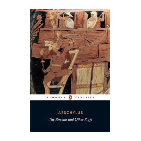Penguin Classics : the Persians and Other Plays pb b Format