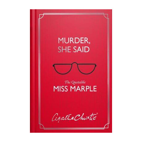 Murder, she Said: the Quotable Miss Marple hc