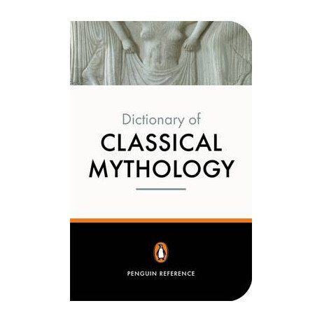 Penguin Dictionary : Classical Mythology  pb b