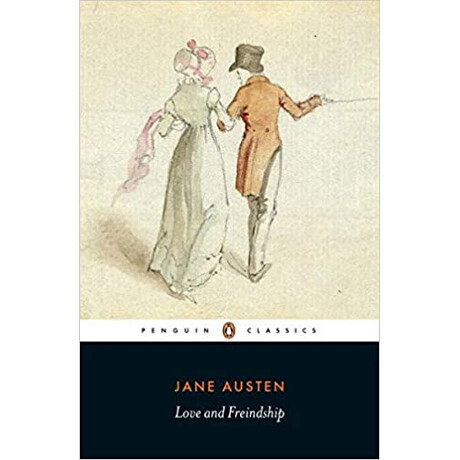Penguin Classics : Penguin Classics Love and Freindship
