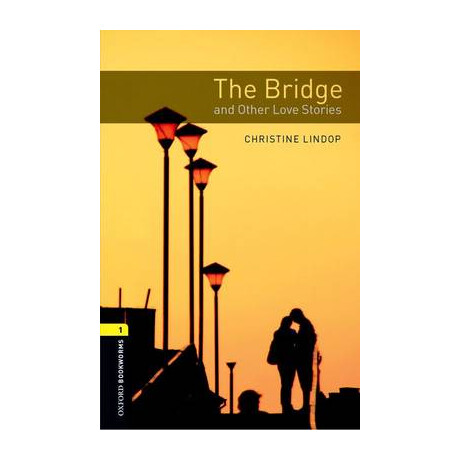 Obw Library 1: the Bridge   Other Love Stories (+ cd) 3rd ed