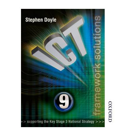 Ict Framework Solutions sb Year 9 (Supporting the key Stage 3 National Strategy) pb