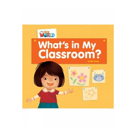 Our World Readers: Whats in my Classroom? - Bret. ed.