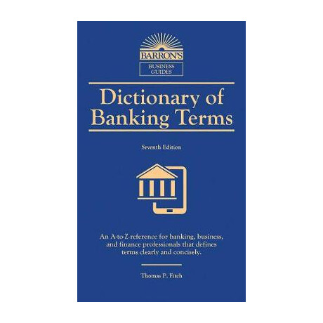 Dictionary of Banking Terms 6th ed
