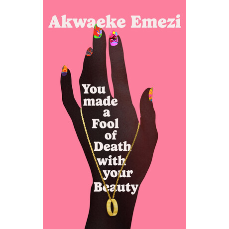 You Made a Fool of Death With Your Beauty hc