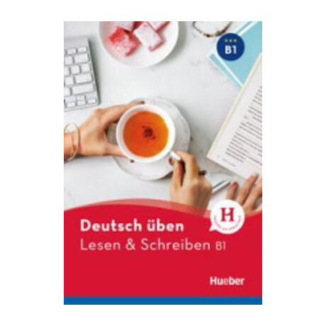 Deutsch Uben: Lesen und Schreiben b1