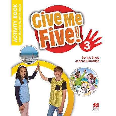 Give me Five! 3 Activity Book (+ Digital Activity Book) Give me Five! 3 Activity Book (+ Digital Activity Book)