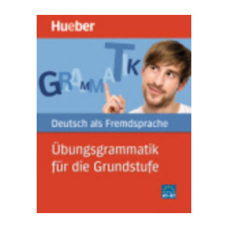 Uebungsgrammatik Fuer die Grundstufe