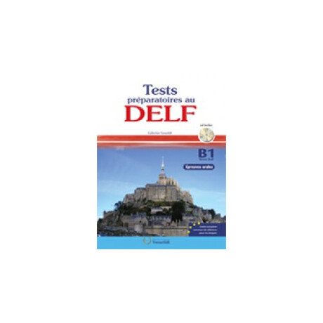 Test Preparatoires au Delf b1 Oral Methode (+ cd) n/e