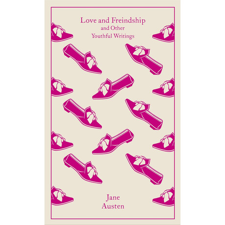 Penguin Classics Clothbound : Love and Freindship : and Other Youthful Writings hc