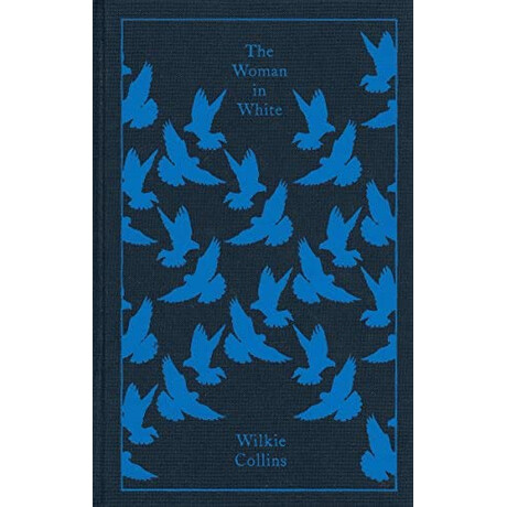 Penguin Classics Clothbound : the Woman in White hc