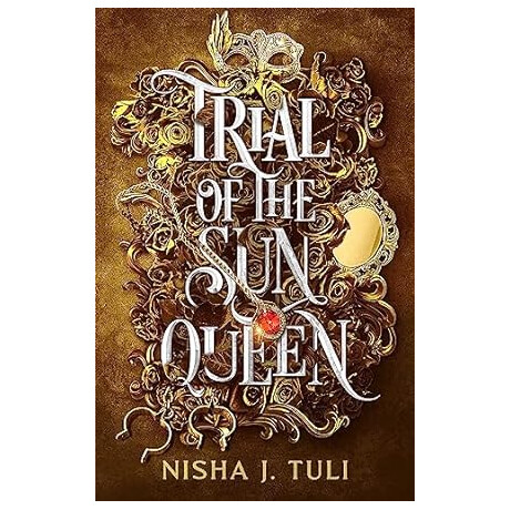 Trial of the sun Queen : the Sizzling and Addictive Fantasy Romance Sensation
