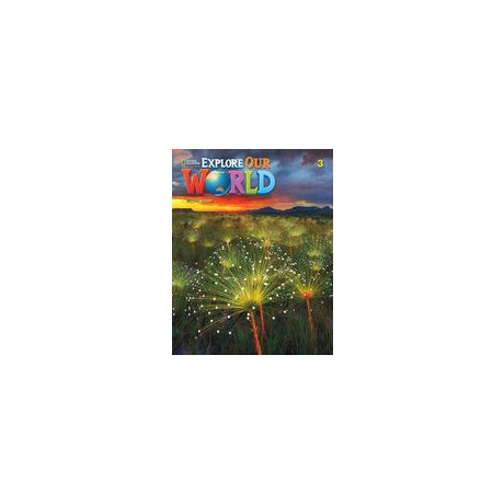 Explore our World 3 wb 2nd ed