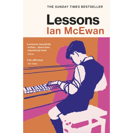 Lessons :the Sunday Times Bestselling new Novel From the Author of Atonement