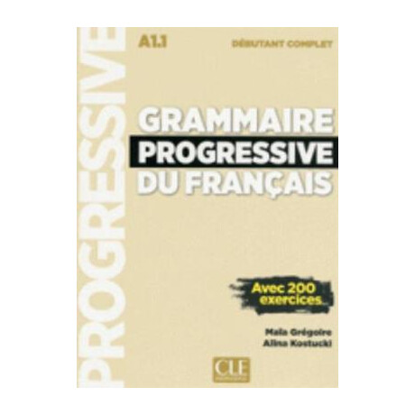 Grammaire Progressive du Francais Debutant Complet (+200 Exercices+cd)
