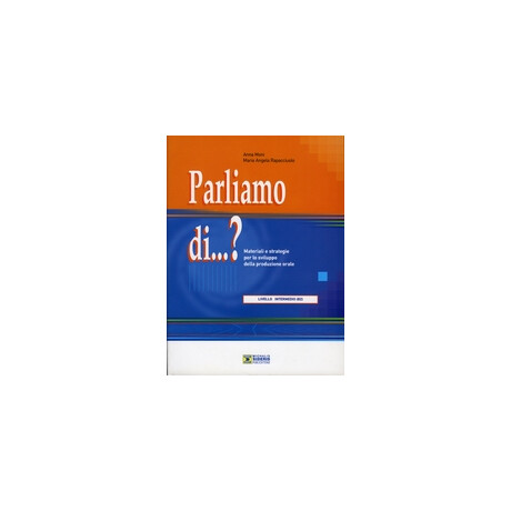 Parliamo Di...? Livello Intermedio B2