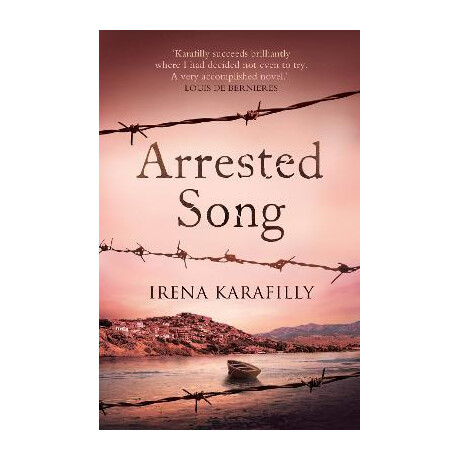 Arrested Song : the Haunting Story of an Extraordinary Woman in Greece During ww2