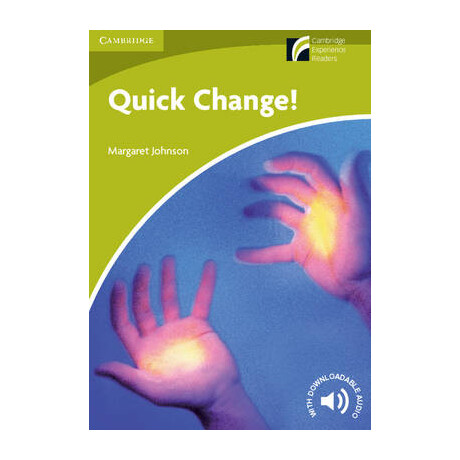 Cambridge Discovery Readers Starter: Quick Change! (+ Downloadable Audio) pb