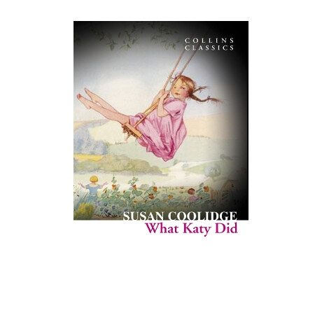 Collins Classics : What Katy did pb a