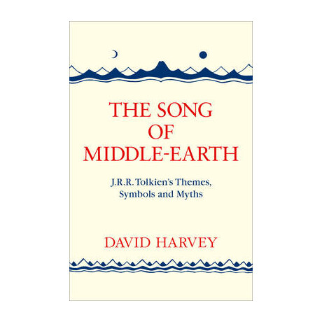 The Song of Middle-Earth : j. r. r. Tolkiens Themes, Symbols and Myths  pb The Song of Middle-Earth : j. r. r. Tolkiens Themes, Symbols and Myths  pb