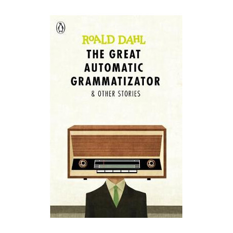 Roald Dahls : the Great Automatic Grammatizator and Other Stories pb
